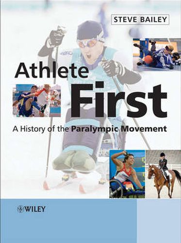 Cover image for Athlete First: A History of the Paralympic Movement