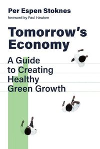 Cover image for Tomorrow's Economy: A Guide to Creating Healthy Green Growth