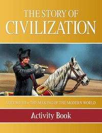 Cover image for Story of Civilization: Making of the Modern World Activity Book