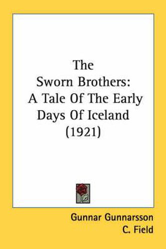 Cover image for The Sworn Brothers: A Tale of the Early Days of Iceland (1921)