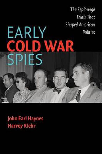 Cover image for Early Cold War Spies: The Espionage Trials that Shaped American Politics