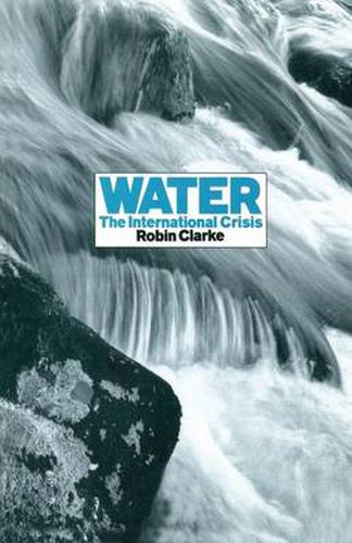 Cover image for Water: The International Crisis