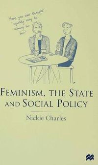 Cover image for Feminism, the State and Social Policy