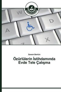 Cover image for OEzurlulerin &#304;stihdam&#305;nda Evde Tele Cal&#305;&#351;ma