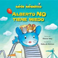 Cover image for Alberto No Tiene Miedo (Albert Is Not Scared): Palabras de Posicion (Direction Words)