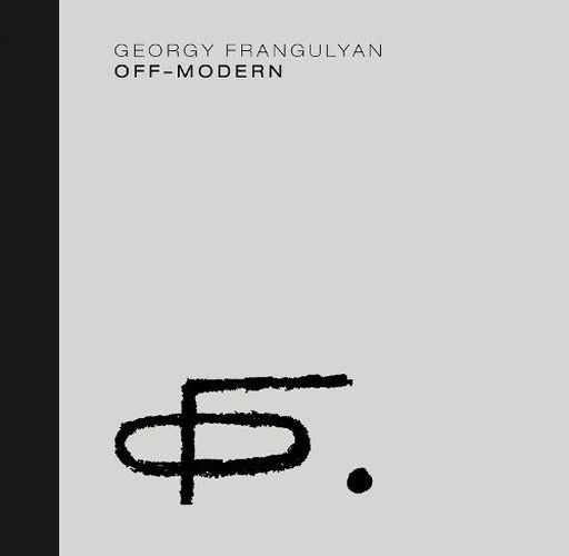 Cover image for Georgy Frangulyan: Off-Modern