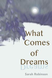 Cover image for What Comes of Dreams