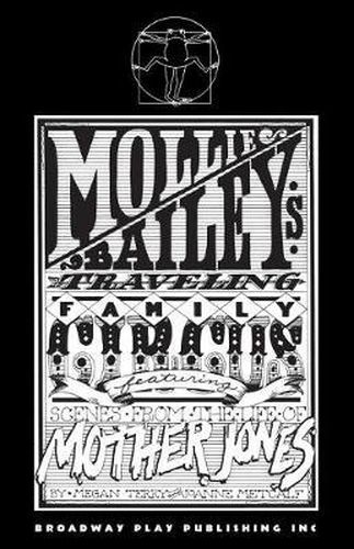 Cover image for Mollie Bailey's Traveling Family Circus: Featuring Scenes from the Life of Mother Jones