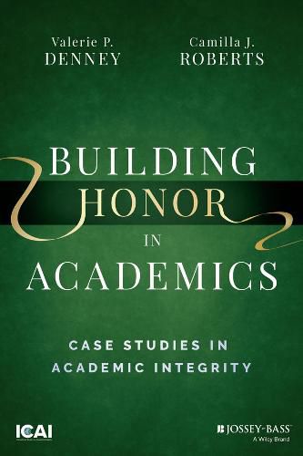 Cover image for Building Honor in Academics: Case Studies in Acade mic Integrity