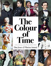 Cover image for The Colour of Time: A New History of the World, 1850-1960
