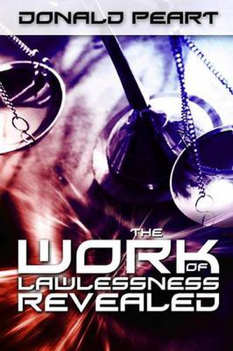 Cover image for The Work of Lawlessness Revealed