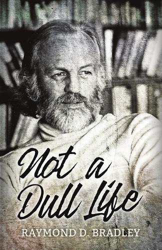 Cover image for Not a Dull Life