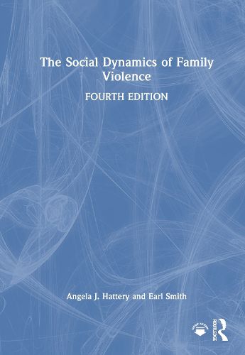 Cover image for The Social Dynamics of Family Violence