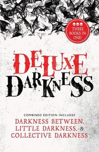 Cover image for Deluxe Darkness: Three Horror Anthologies in One