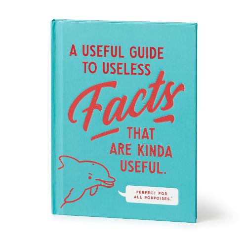 Cover image for A Useful Guide to Useless Facts that are Kinda Useful