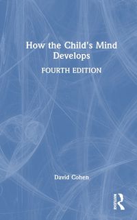 Cover image for How the Child's Mind Develops
