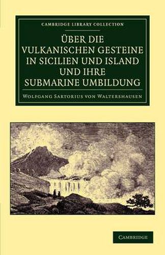 Cover image for UEber die vulkanischen Gesteine in Sicilien und Island und ihre Submarine Umbildung