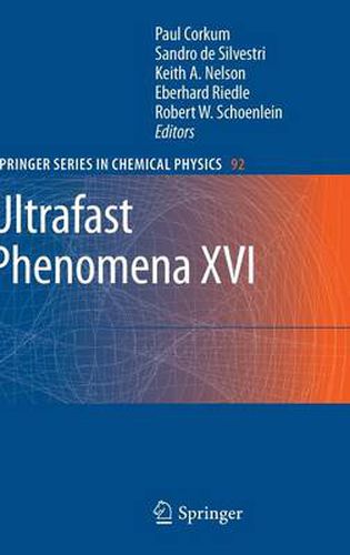 Ultrafast Phenomena XVI: Proceedings of the 16th International Conference, Palazzo dei Congressi Stresa, Italy, June 9--13, 2008