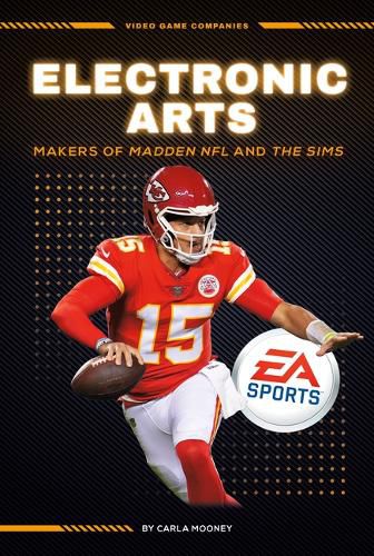 Cover image for Electronic Arts: Makers of Madden NFL and the Sims