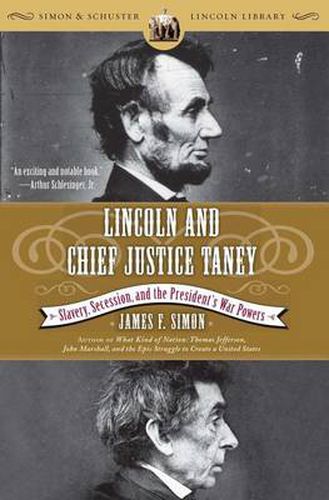Cover image for Lincoln and Chief Justice Taney: Slavery, Secession, and the President's War Powers