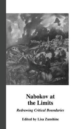 Cover image for Nabokov at the Limits: Redrawing Critical Boundaries