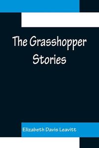 Cover image for The Grasshopper Stories