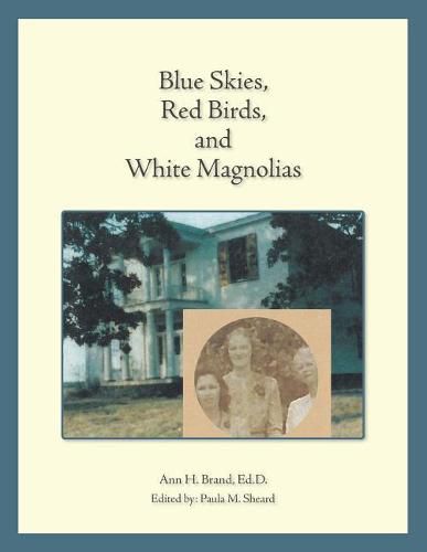 Cover image for Blue Skies, Red Birds, and White Magnolias