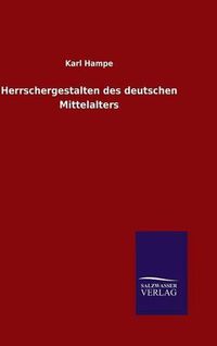 Cover image for Herrschergestalten des deutschen Mittelalters