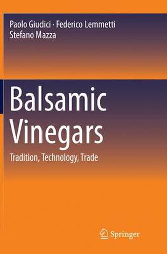 Cover image for Balsamic Vinegars: Tradition, Technology, Trade