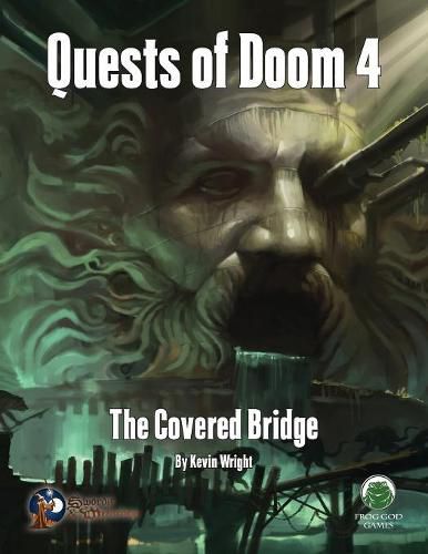 Quests of Doom 4: The Covered Bridge - Swords & Wizardry