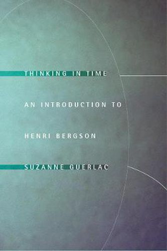 Cover image for Thinking in Time: An Introduction to Henri Bergson