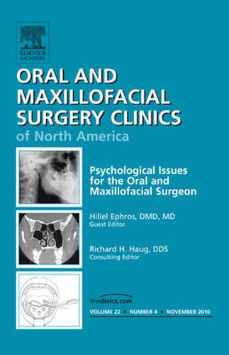 Cover image for Psychological Issues for the Oral and Maxillofacial Surgeon, An Issue of Oral and Maxillofacial Surgery Clinics