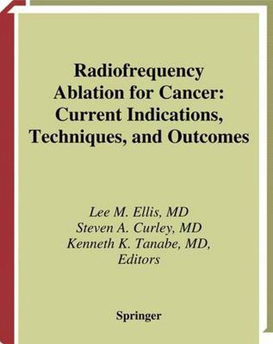 Radiofrequency Ablation for Cancer: Current Indications, Techniques, and Outcomes