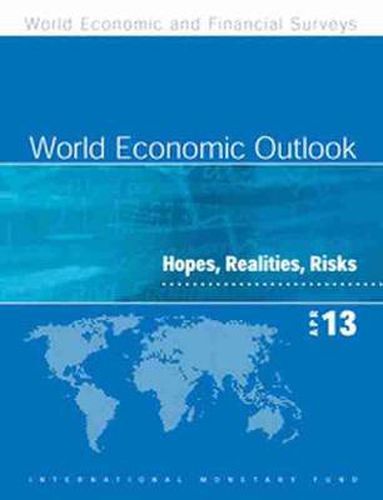 World economic outlook: April 2013, hopes, realities, risks