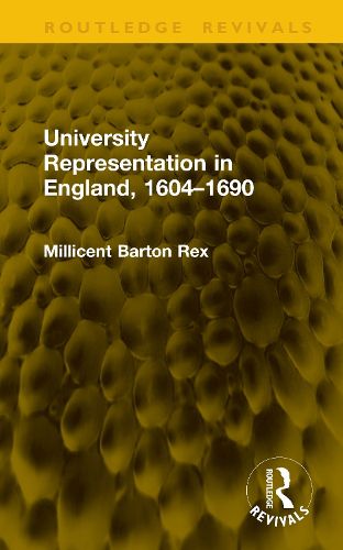 Cover image for University Representation in England, 1604-1690