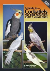 Cover image for Cockatiels and their Mutations as Pet and Aviary Birds