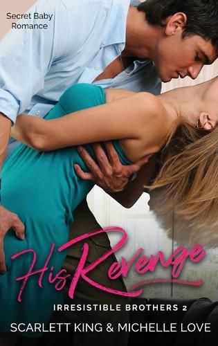 Cover image for His Revenge: Secret Baby Romance