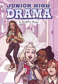 Cover image for Junior High Drama - A Graphic Novel: A Graphic Novel