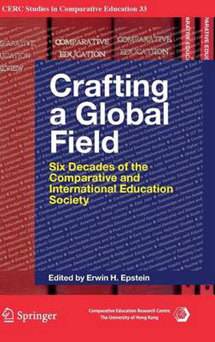 Cover image for Crafting a Global Field: Six Decades of the Comparative and International Education Society