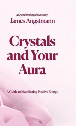 Cover image for Crystals and Your Aura