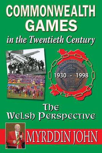 Cover image for The Commonwealth Games in the Twentieth Century: The Welsh Perspective