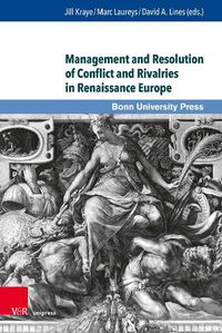 Cover image for Management and Resolution of Conflict and Rivalries in Renaissance Europe