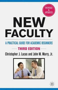 Cover image for New Faculty: A Practical Guide for Academic Beginners