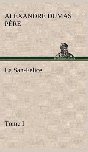 La San-Felice, Tome I