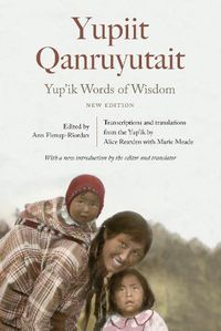 Cover image for Yup'ik Words of Wisdom: Yupiit Qanruyutait, New Edition