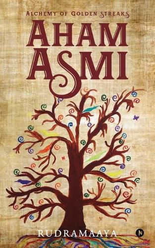 Cover image for Aham Asmi: Alchemy of Golden Streaks