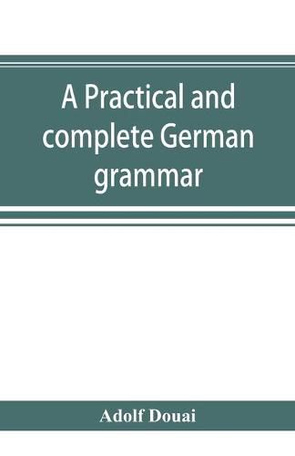 Cover image for A practical and complete German grammar