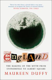 Cover image for England: The Making of the Myth from Stonehenge to Albert Square