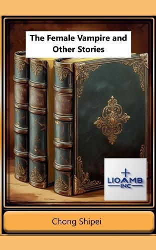 Cover image for The Female Vampire and Other Stories