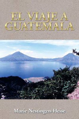 Cover image for El Viaje a Guatemala